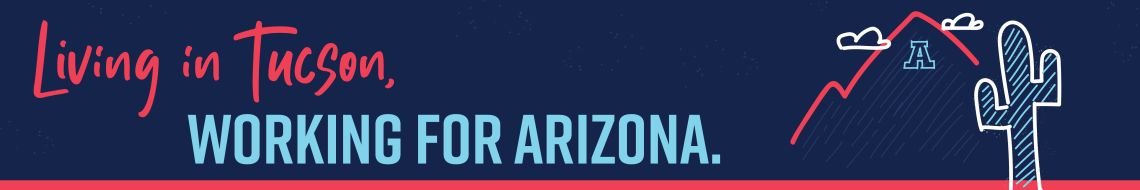 Living in Tucson Working for Arizona banner
